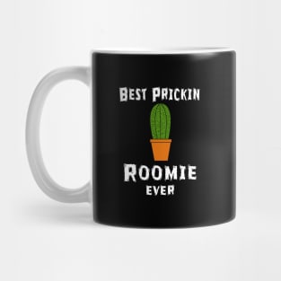 Best Prickin Roomie Ever Mug